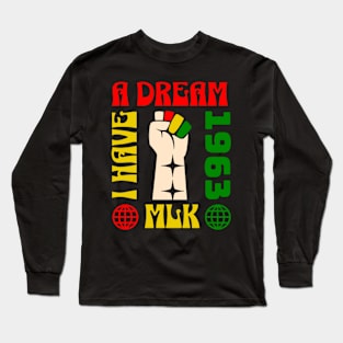 I Have A Dream MLK 1963 Long Sleeve T-Shirt